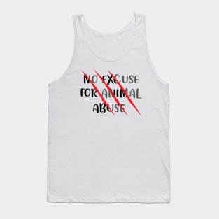 There's no abuse for animal abuse - Animal Curelty Awareness Tank Top